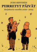 Piirretyt päivät - Sarjakuvia vuosilta 20222024